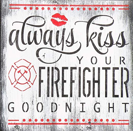 Always Kiss Your Firefighter Goodnight Painting, Hand Painted White Washed Firefighter Sign, Handmade Firehouse Decor, First Responder Sign, Firefighter Wedding Gift, Fire Academy Graduation Gift