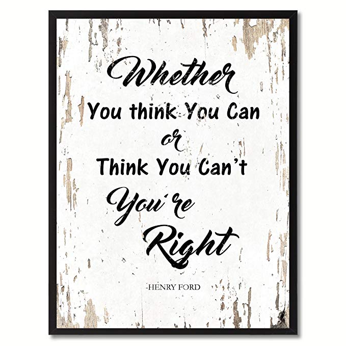 SpotColorArt Whether You Think You Can Or Can't You're Right Framed Canvas Art, 22