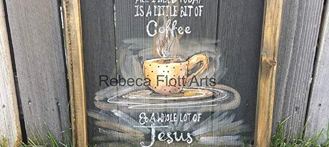 All I need today is a little bit of Coffee and whole lot of JESUS ,window screen sign Review